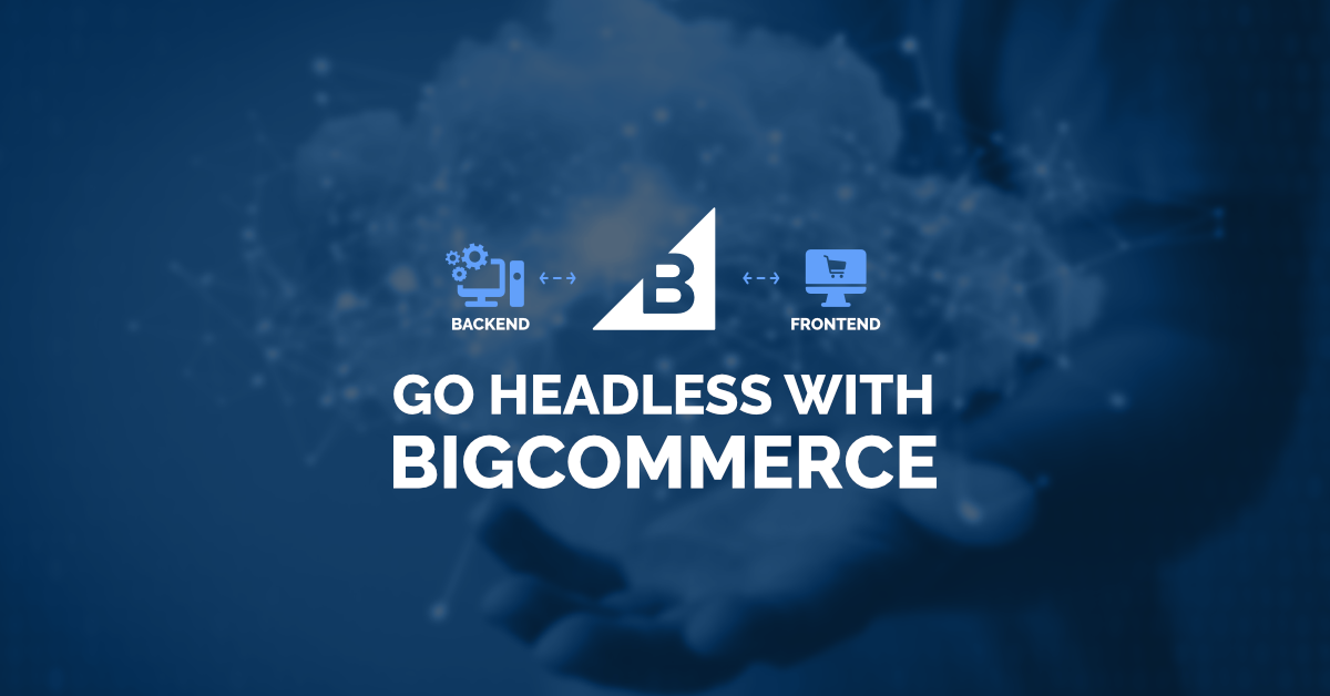 Headless Commerce with BigCommerce