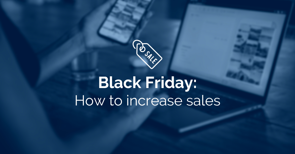 Black Friday: How to increase sales